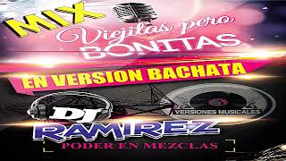 Viejitas Pero Bonitas Mix En Version Bachata (Dj Ramirez) - Versiones Musicales