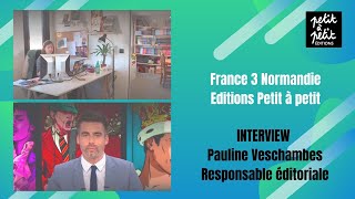 Reportage BD - Editions Petit à petit - France 3 Normandie