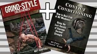 How to Combine Convict Conditioning and Grind Style Calisthenics