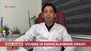 UYUŞMA VE KARINCALANMAYA DİKKAT!