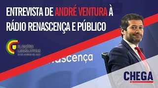 Entrevista de André Ventura à Rádio Renascença e Público