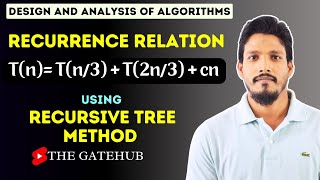 Recurrence Relation T(n)= T(n/3) + T(2n/3) + cn | Recursive Tree Method | GATECSE | DAA