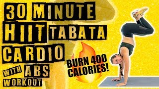 30 Minute HIIT Tabata Cardio with Abs Workout 🔥Burn 400 Calories!🔥