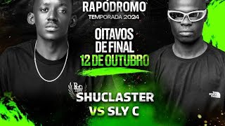 RAPÓDROMO Apresenta: Sly C VS Shuclaster (Batalha Oficial) Oitavos de final