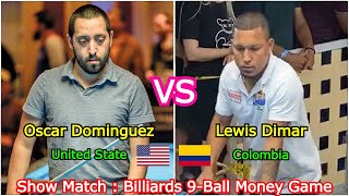 Oscar Dominguez VS Lewis Dimar | Show Match : Billiards 9-Ball Money Game