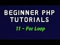 Beginner PHP Tutorial - 11 - For Loop