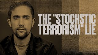 The "Stochastic Terrorism" Lie | The Latest Attack on Free Speech?
