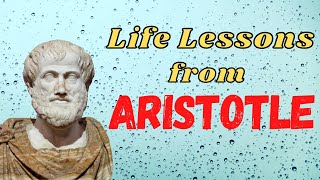 ARISTOTLE - 8 Life Lessons 🌿 Philosophy of Aristotle • Life Lessons from Aristotle• Aristotle's Life