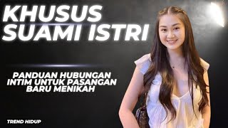 ⛔KHUSUS SUAMI ISTRI Panduan Hubungan Intim untuk Pasangan Baru Menikah