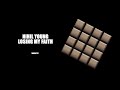 Nihil Young - Losing My Faith