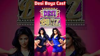 Desi Boyz Movie Actors Name | Desi Boyz Movie Cast Name | Desi Boyz Cast & Actor Real Name!