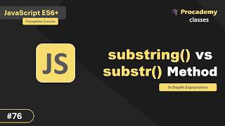 JavaScript Substring vs. Substr: Which One Should You Use? (String Methods Explained) (#76)