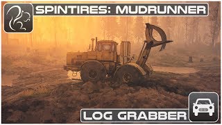 Spintires: Mudrunner - Log Grabber