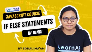 JavaScript If Else Statements Tutorial 👩💻 | Javascript Programming #7 | By LearnAt
