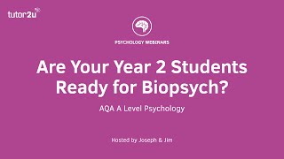 CPD Webinar: Are Your Year 2 Students Ready for Biopsych?