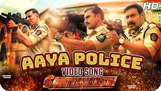 Suryavanshi Aaya Police Video Song |  Akshay Kumar, Ajay Devgan, Ranveer Singh, | Rohit shetty Films