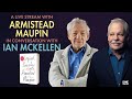 Armistead Maupin in conversation with Ian McKellen (FULL EVENT) | FANE