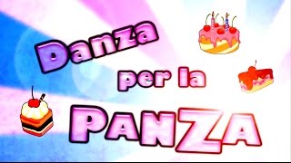 Danza per la panza - Canzoni per bambini - cala la panza - Baby song