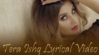 Tera Ishq (तेरा इश्क) Song | Nyvaan, Millind Gaba | Lyrical Video By 2coolsongs