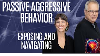 Exposing and Navigating PASSIVE AGGRESSIVE Behavior