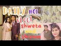 Shweta daily family vlogs