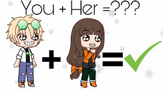 You + Her=??? || MLB || GC