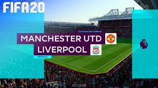 FIFA 20 - Manchester United vs. Liverpool @ Old Trafford