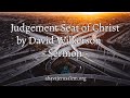 David Wilkerson - We Must All Appear Before the Judgement Seat of Christ | Full Sermon