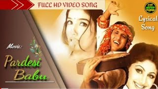 Song - Kuchh Khona Hai Kuchh Paana Hai | Film- Pardesi Babu | Singer- Udit Narayan | HD Full Video