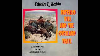 Buffalo Bill and the Overland Trail by Edwin L. Sabin read by Various Part 1/2 | Full Audio Book