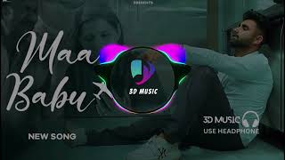 MAA BABU (3D Song) : Sumit Parta | Maa Bapu Song | New Haryanvi Song 2023 @3DMUSIC1