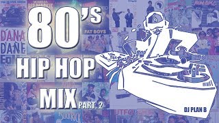 80's HIP HOP MIX PT 2 | Late 80's Rap Classics 1985-1989 | Old School Rap Mixtape | by Dj Plan B