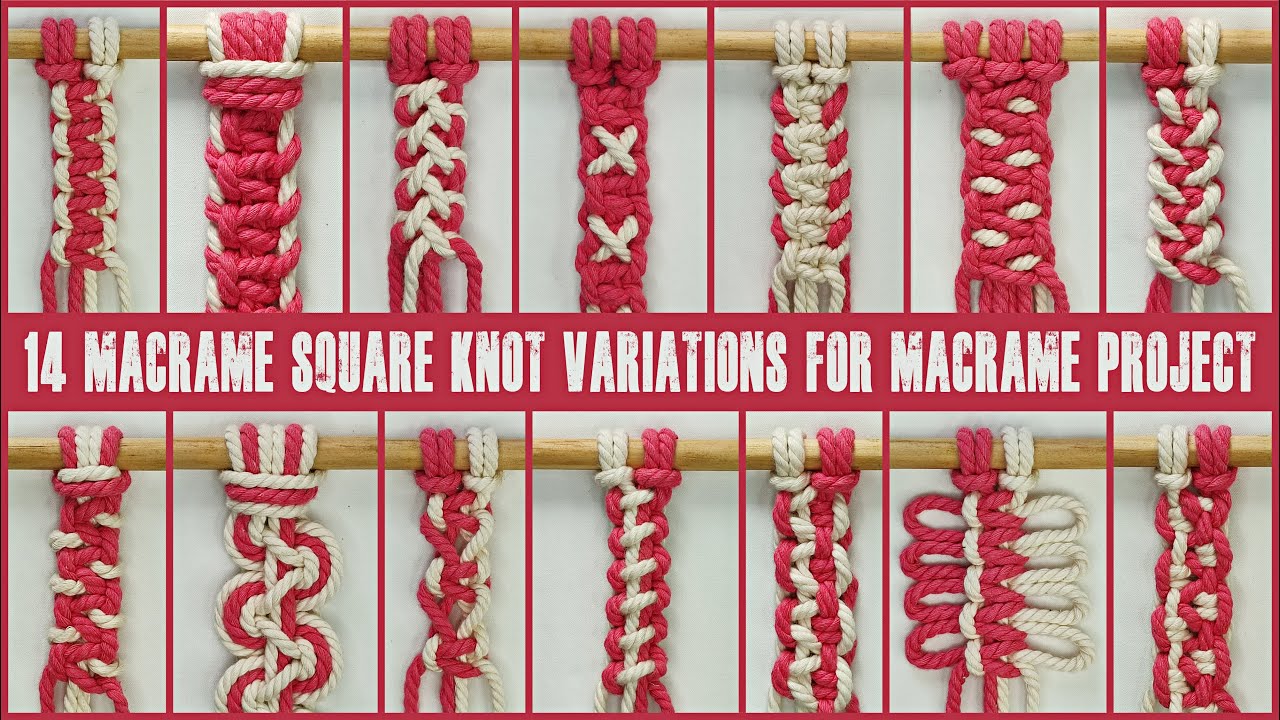 14 Macrame Square Knot Variations For Macrame Project Macrame Knot