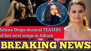 Selena Gomez's OPENS MUSICAL TEASERS Leaked Studio Pictures and PREPARATIONS LEAVE FANS in SUSPENSE