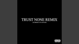 Trust None (feat. Tay Savage) (Remix)