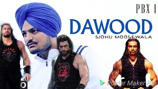 Dawood|Sidhu Moose Wala | Feat by Roman Reigns punjabi song 2020