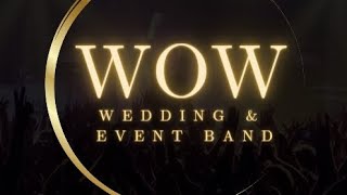 WOW PARTY - WEDDING - EVENT BAND