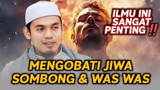 PENTING‼️ INILAH CARA MENGOBATI JIWA YANG SOMBONG & WAS WAS 🔸BUYA ARRAZY HASYIM