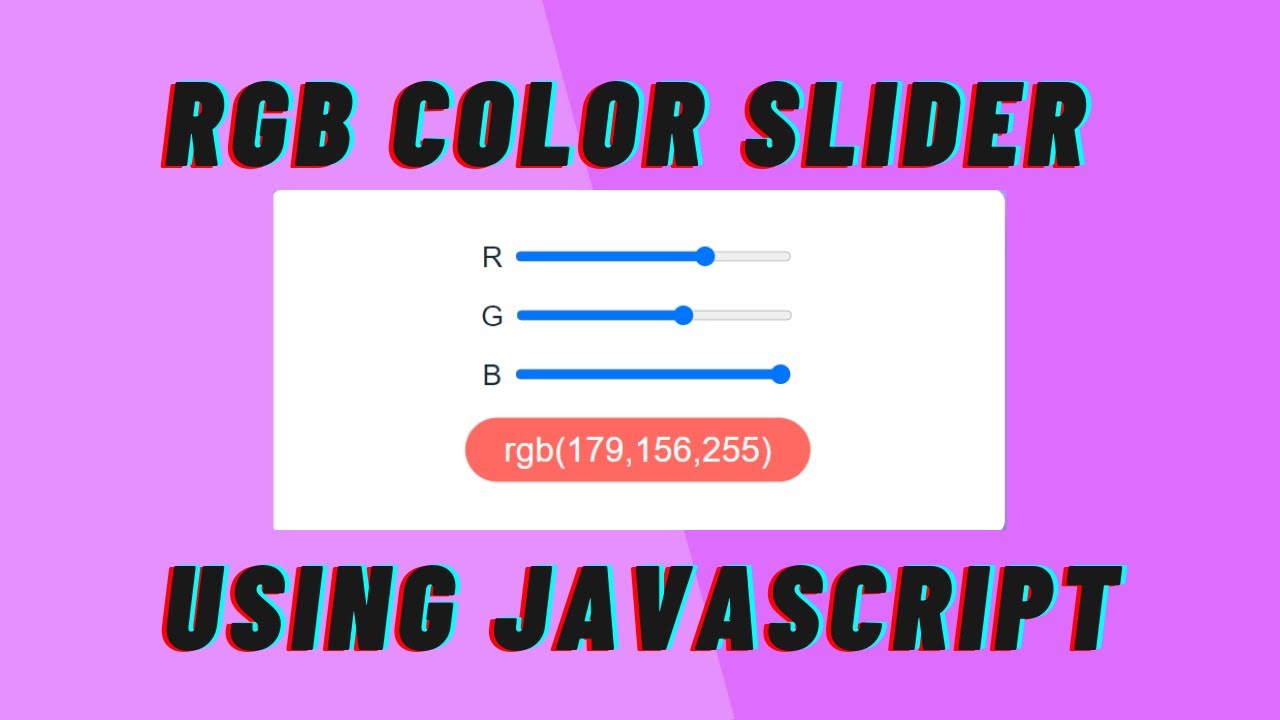 RGB Color Picker Using JavaScript In 9 Mins | Mini Projects For ...