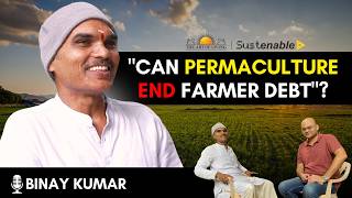 Can farmers end debt and earn Profits with Permaculture?| Binay Kumar Ji | @artofliving | Sustenable