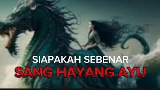 SIAPKAH SEBENARNYA SANG HAYANG AYU