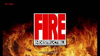 Indestructible - Fire - Fire Album