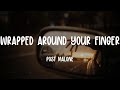 Post Malone - Wrapped Around Your Finger (Lyrics)