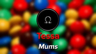 Tessa - Mums [Bass Boosted]