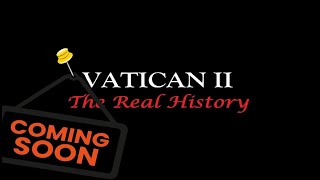 Introducing Vatican II: The Real History