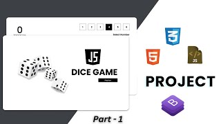 Dice Game Using Html CSS JavaScript Bootstrap | Part 1
