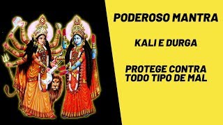 Powerful Kali Mantra and Durga Against All Kinds of Evil and Negative Influences