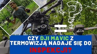 DJI Zenmuse XT2 vs Mavic 2 Enterprise Dual - porównanie termowizji - inspekcje i poszukiwania