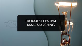 ProQuest Central Basic Searching
