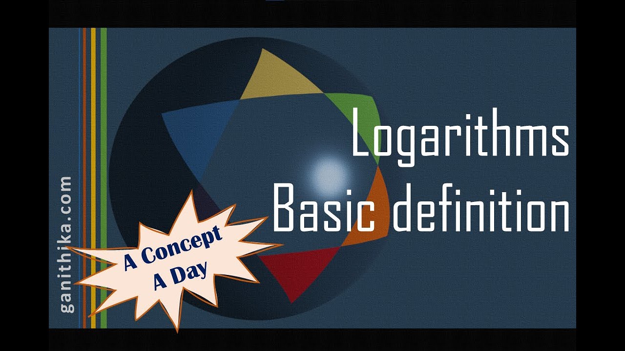 Logarithms - Basics - YouTube